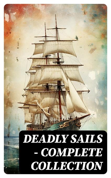 Deadly Sails - Complete Collection