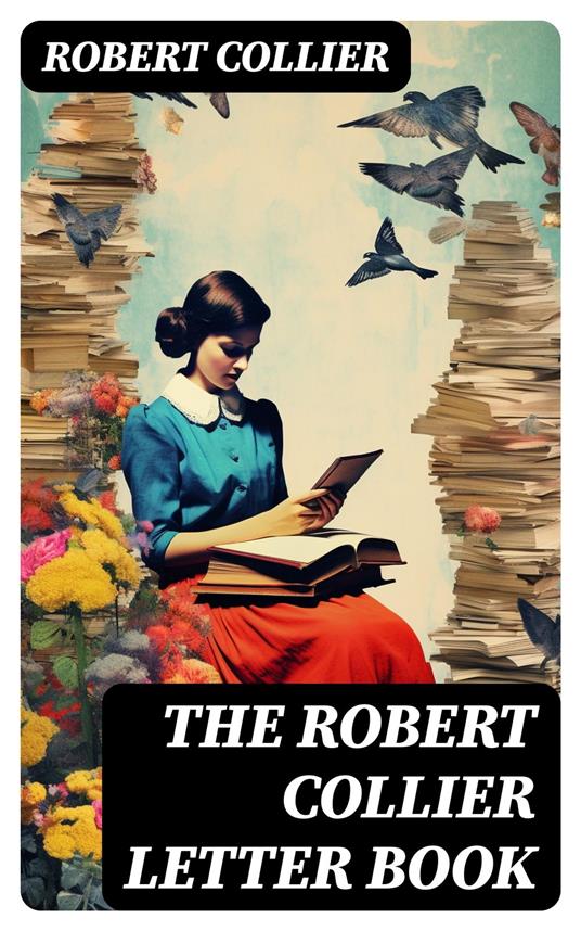 The Robert Collier Letter Book