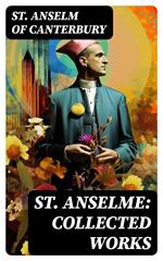 St. Anselme: Collected Works