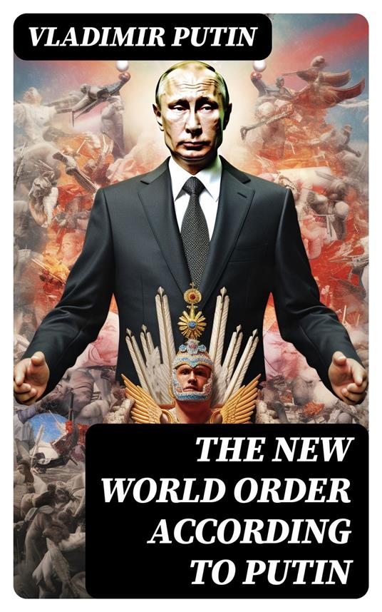 The New World Order According to Putin