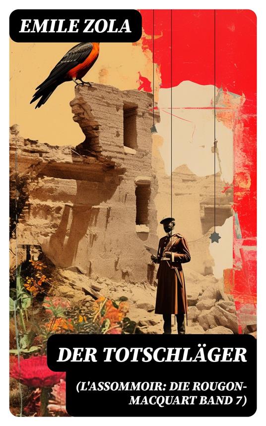 Der Totschläger (L'Assommoir: Die Rougon-Macquart Band 7)
