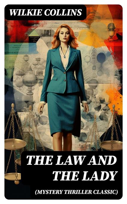 The Law and The Lady (Mystery Thriller Classic)