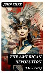 The American Revolution (Vol. 1&2)