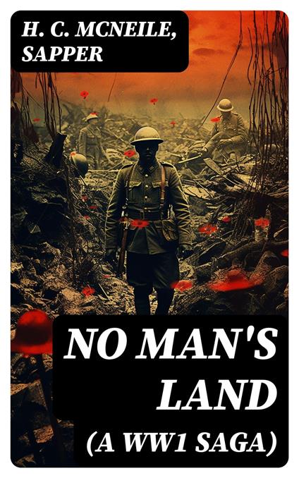 NO MAN'S LAND (A WW1 Saga)