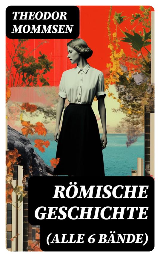 Römische Geschichte (Alle 6 Bände)