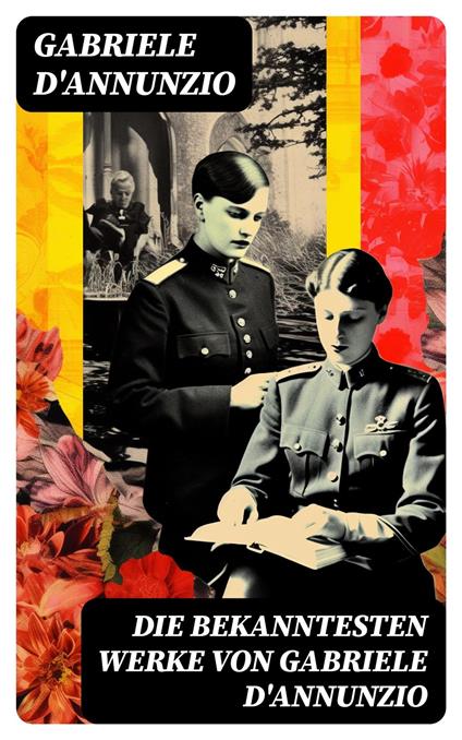 Die bekanntesten Werke von Gabriele D'Annunzio