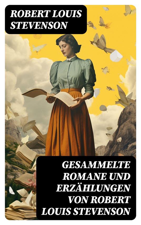 Gesammelte Romane und Erzählungen von Robert Louis Stevenson