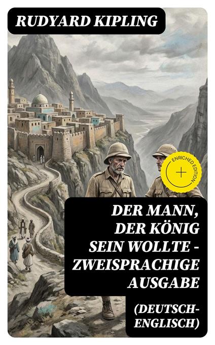 Der Mann, der König sein wollte - Zweisprachige Ausgabe (Deutsch-Englisch)