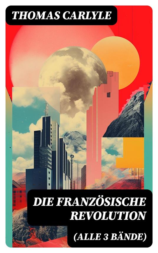 Die Französische Revolution (Alle 3 Bände)