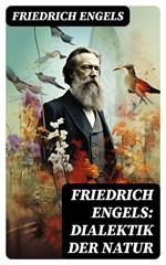 Friedrich Engels: Dialektik der Natur
