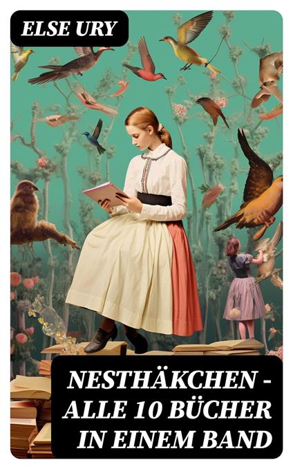 Nesthäkchen - Alle 10 Bücher in einem Band - Else Ury - ebook