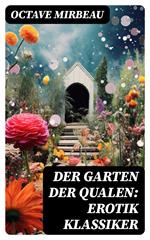Der Garten der Qualen: Erotik Klassiker