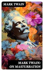 Mark Twain: On Masturbation
