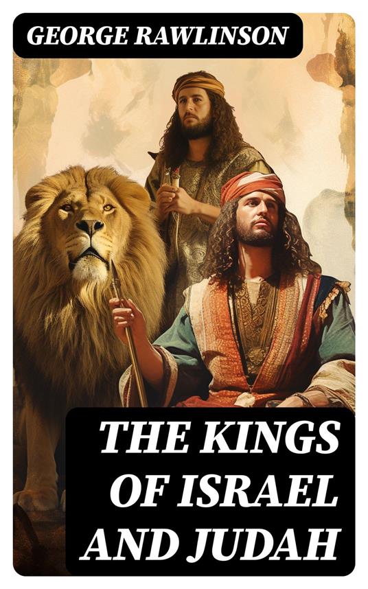 THE KINGS OF ISRAEL AND JUDAH