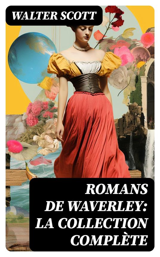 Romans de Waverley: La Collection Complète