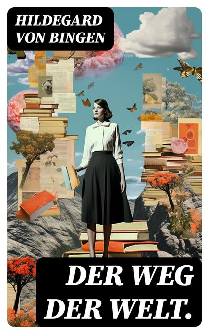 Der Weg der Welt.