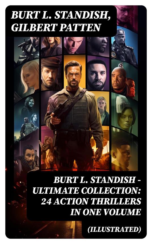 Burt L. Standish - Ultimate Collection: 24 Action Thrillers in One Volume (Illustrated)