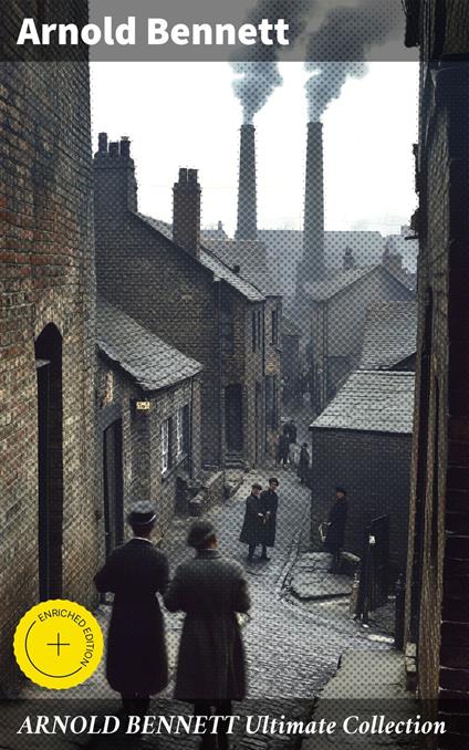 ARNOLD BENNETT Ultimate Collection