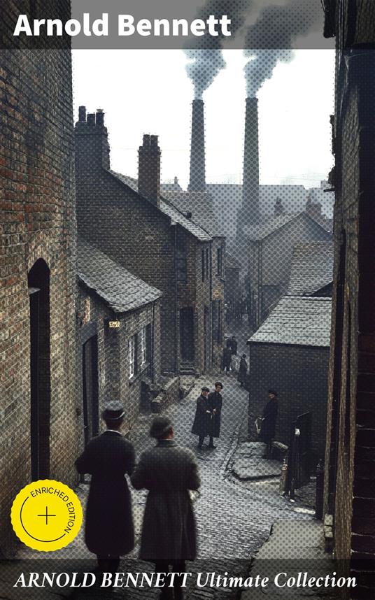 ARNOLD BENNETT Ultimate Collection