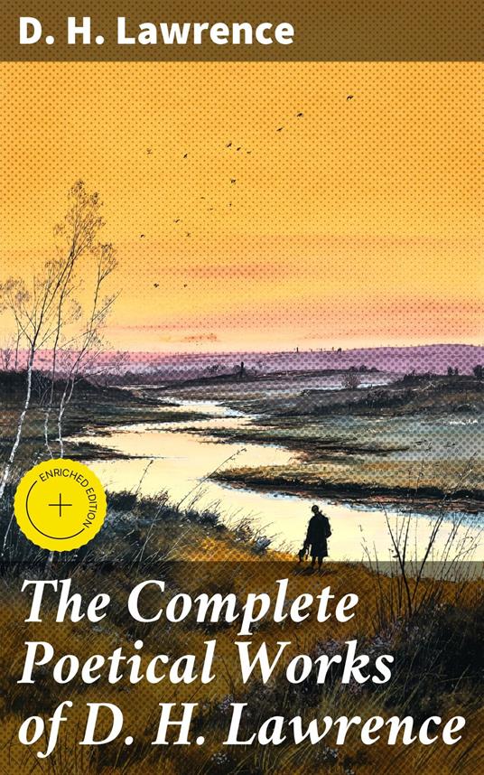 The Complete Poetical Works of D. H. Lawrence