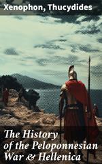 The History of the Peloponnesian War & Hellenica