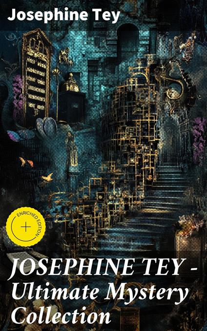 JOSEPHINE TEY - Ultimate Mystery Collection