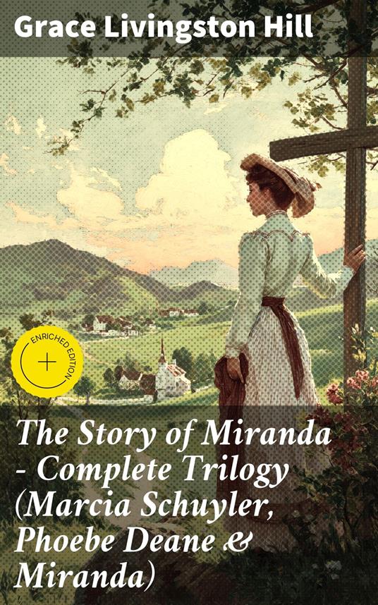 The Story of Miranda - Complete Trilogy (Marcia Schuyler, Phoebe Deane & Miranda)