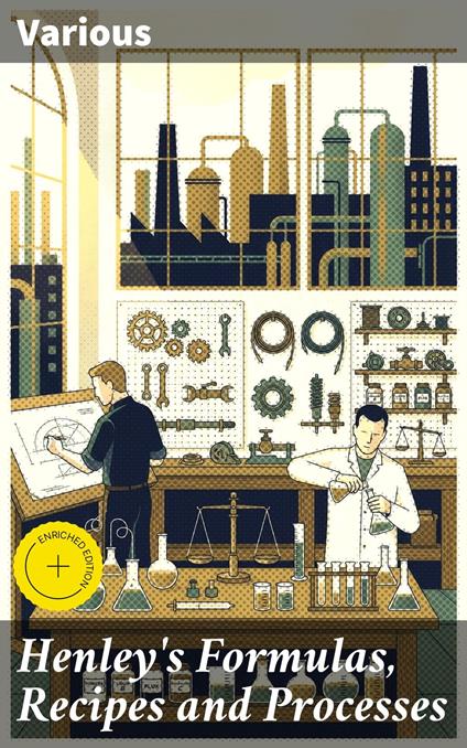 Henley's Formulas, Recipes and Processes