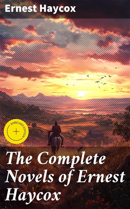 The Complete Novels of Ernest Haycox