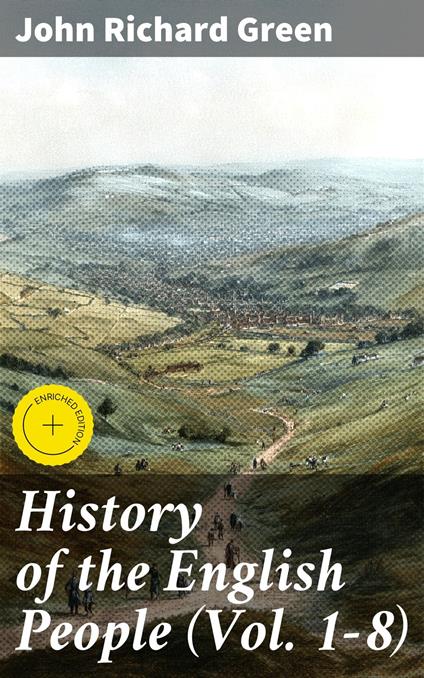 History of the English People (Vol. 1-8)