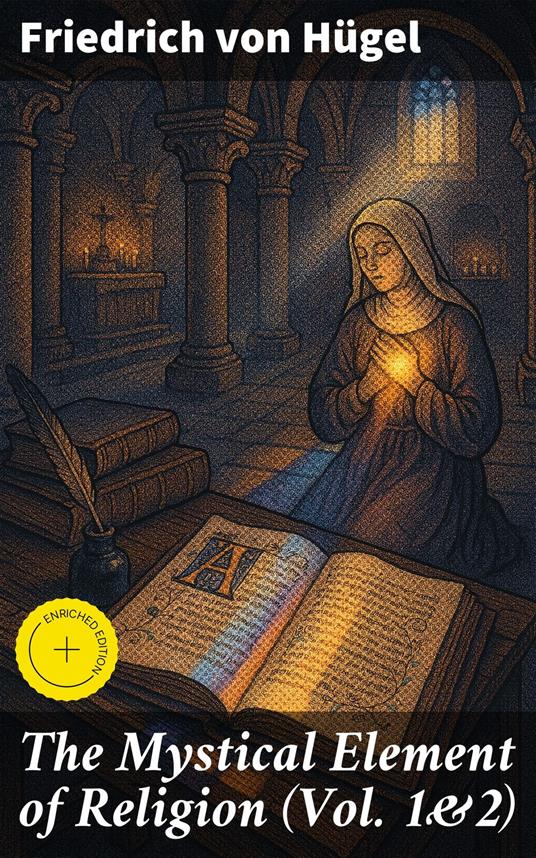 The Mystical Element of Religion (Vol. 1&2)
