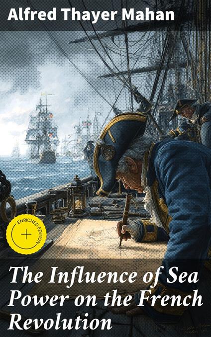 The Influence of Sea Power on the French Revolution