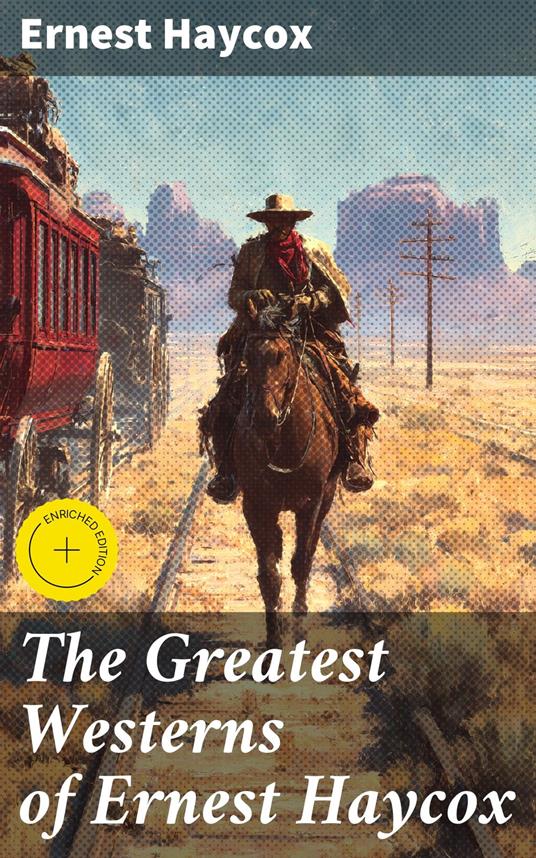 The Greatest Westerns of Ernest Haycox