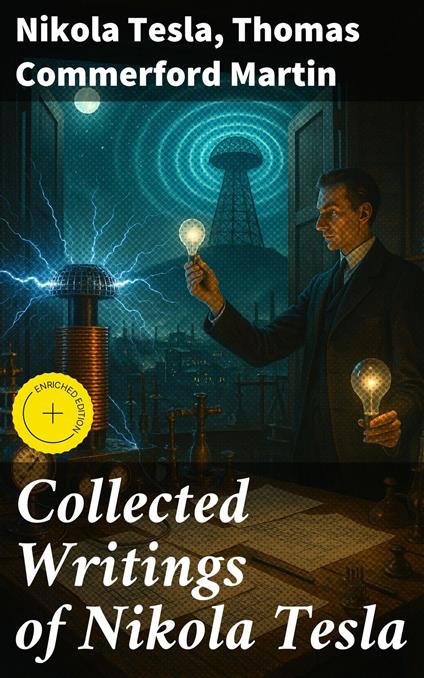 Collected Writings of Nikola Tesla
