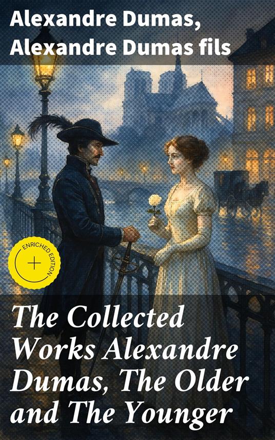 The Collected Works Alexandre Dumas, The Older and The Younger