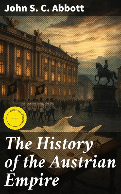 The History of the Austrian Empire