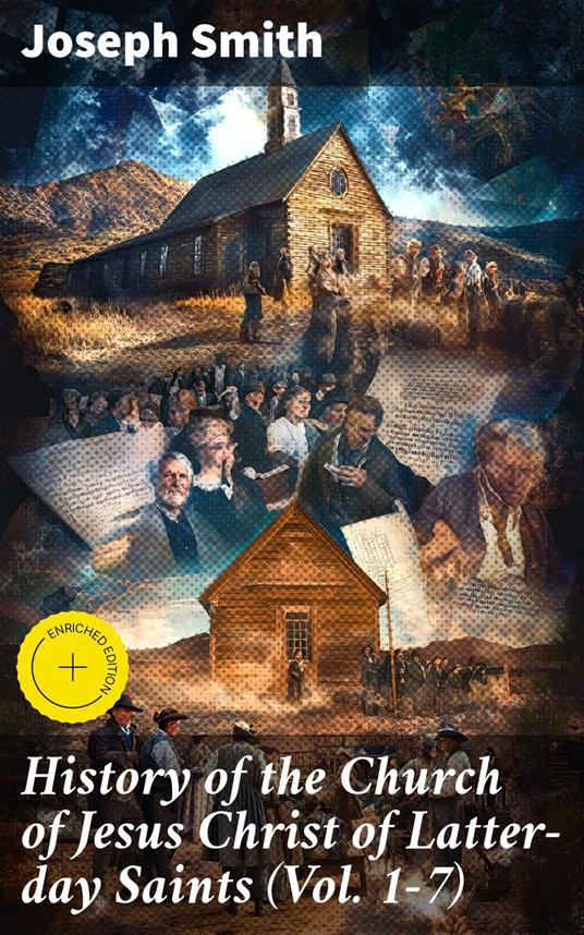 History of the Church of Jesus Christ of Latter-day Saints (Vol. 1-7)