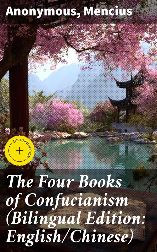 The Four Books of Confucianism (Bilingual Edition: English/Chinese)