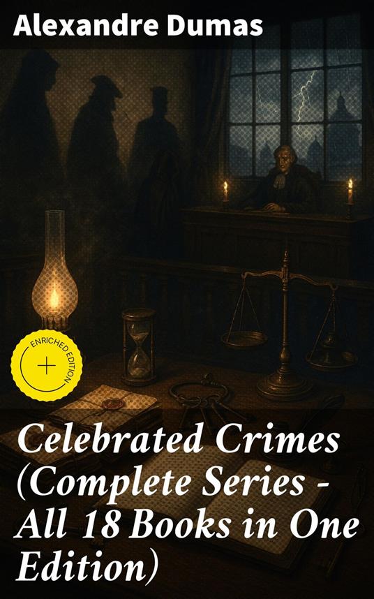 Celebrated Crimes (Complete Series – All 18 Books in One Edition)
