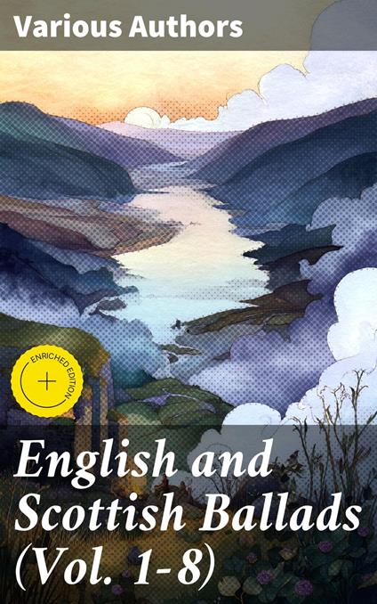 English and Scottish Ballads (Vol. 1-8)