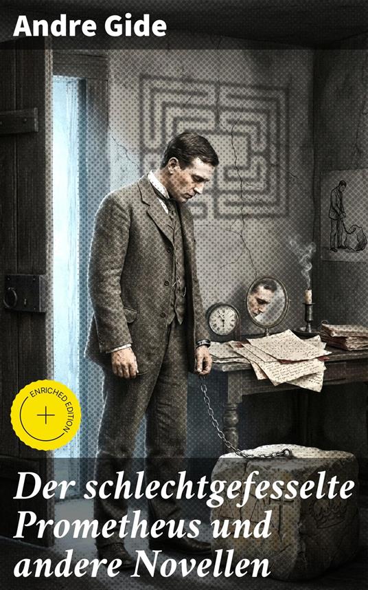 Der schlechtgefesselte Prometheus und andere Novellen