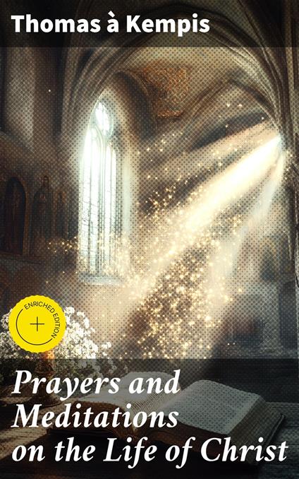 Prayers and Meditations on the Life of Christ