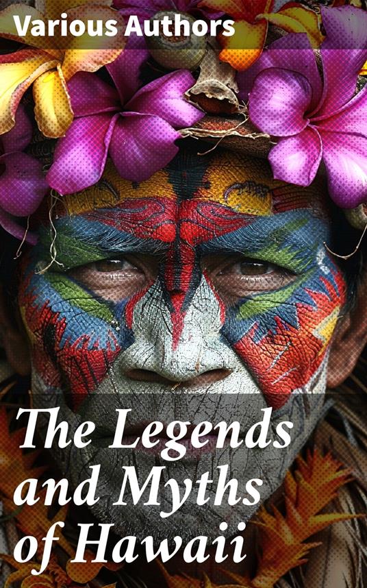 The Legends and Myths of Hawaii