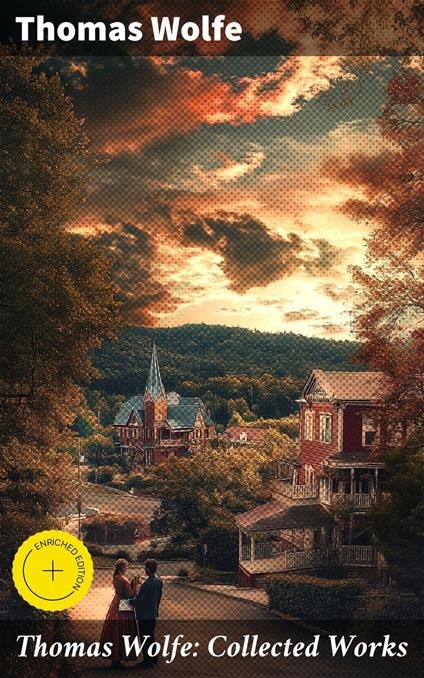 Thomas Wolfe: Collected Works