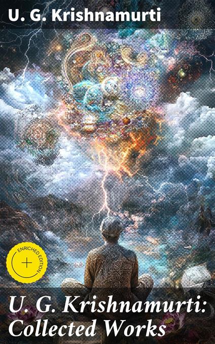 U. G. Krishnamurti: Collected Works
