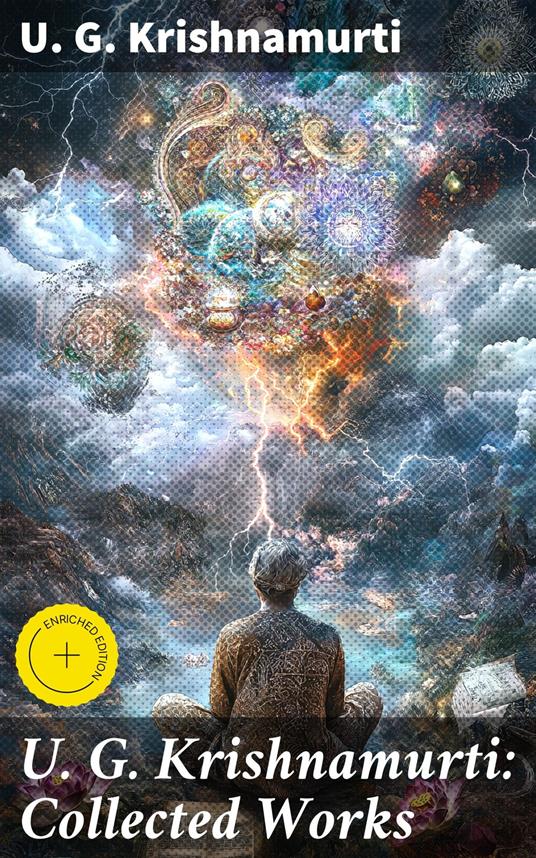 U. G. Krishnamurti: Collected Works