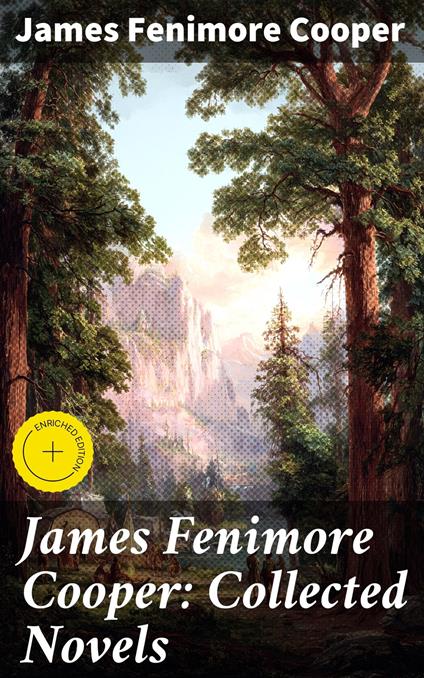 James Fenimore Cooper: Collected Novels
