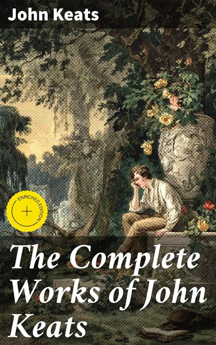 The Complete Works of John Keats