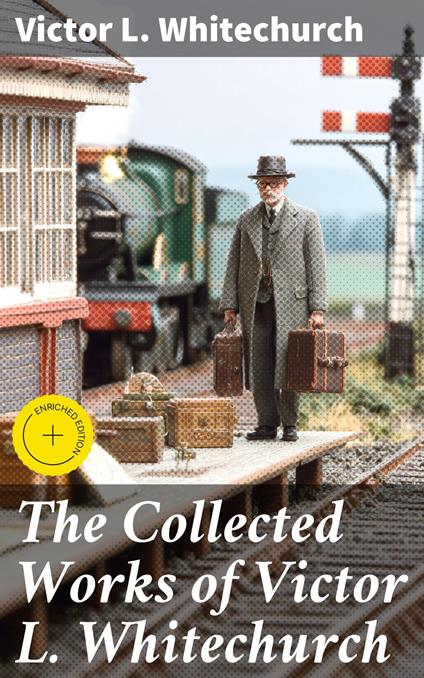 The Collected Works of Victor L. Whitechurch