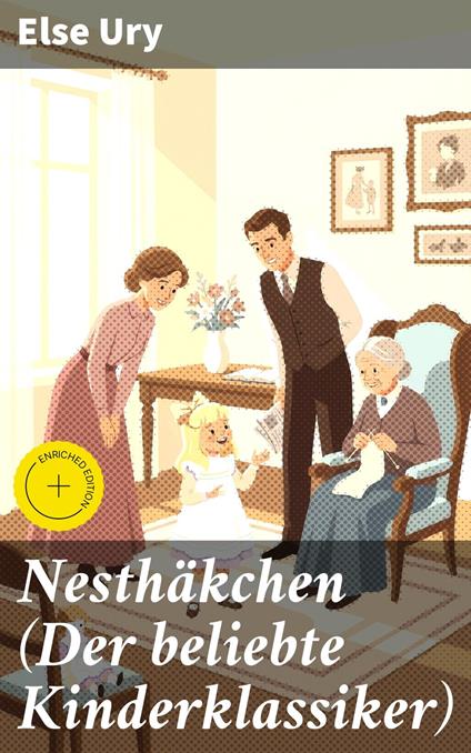 Nesthäkchen (Der beliebte Kinderklassiker) - Finnian Chase,Else Ury,Good Press - ebook